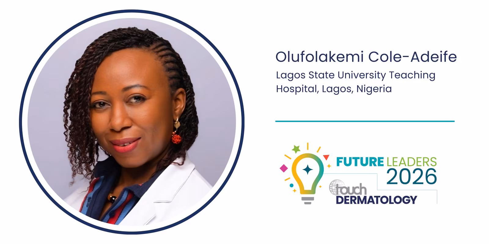Dr Olufolakemi Cole-Adeife on closing the gaps in global dermatology care: touchDERMATOLOGY Future Leaders 2026